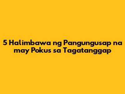 5 Halimbawa ng Pangungusap na may Pokus sa Tagatanggap