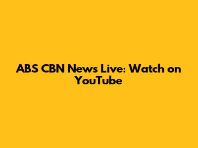 ABS CBN News Live: Watch on YouTube
