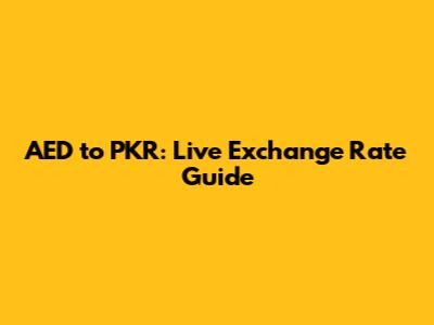 AED to PKR: Live Exchange Rate Guide