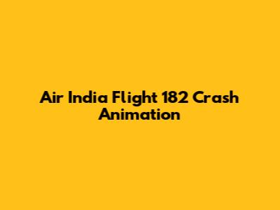 Air India Flight 182 Crash Animation