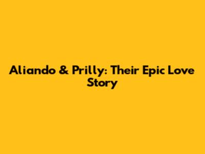 Aliando & Prilly: Their Epic Love Story