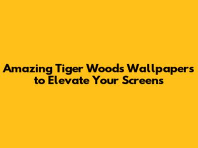 Amazing Tiger Woods Wallpapers to Elevate Your Screens