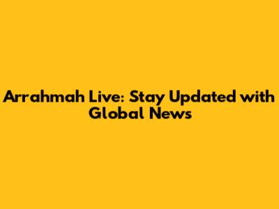 Arrahmah Live: Stay Updated with Global News