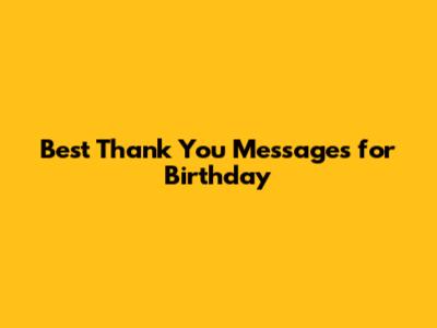 Best Thank You Messages for Birthday