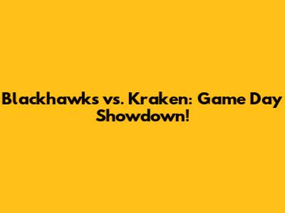 Blackhawks vs. Kraken: Game Day Showdown!