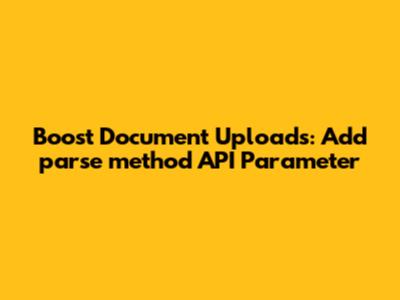 Boost Document Uploads: Add `parse_method` API Parameter
