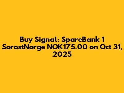 Buy Signal: SpareBank 1 SorostNorge NOK175.00 on Oct 31, 2025