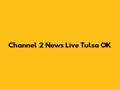 Channel 2 News Live Tulsa OK