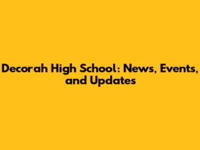 Decorah High School: News, Events, and Updates