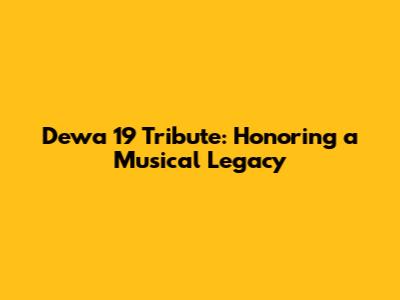 Dewa 19 Tribute: Honoring a Musical Legacy