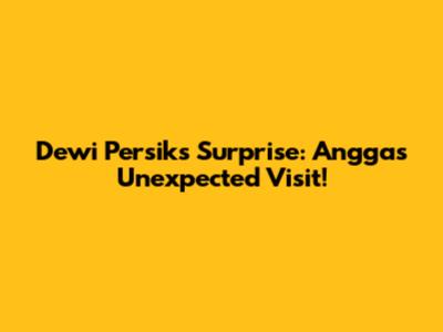 Dewi Persik's Surprise: Angga's Unexpected Visit!