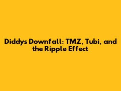 Diddy's Downfall: TMZ, Tubi, and the Ripple Effect