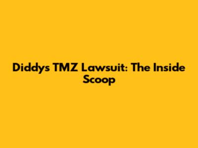 Diddy's TMZ Lawsuit: The Inside Scoop
