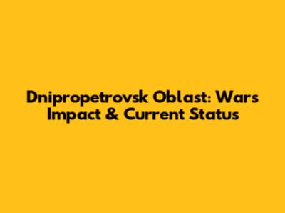 Dnipropetrovsk Oblast: War's Impact & Current Status