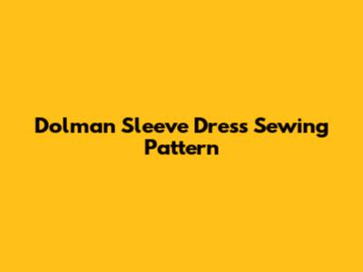 Dolman Sleeve Dress Sewing Pattern