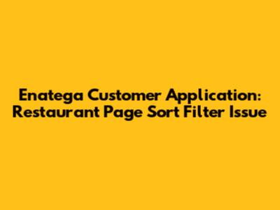 Enatega Customer Application: Restaurant Page Sort Filter Issue