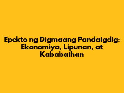 Epekto ng Digmaang Pandaigdig: Ekonomiya, Lipunan, at Kababaihan