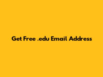 Get Free .edu Email Address