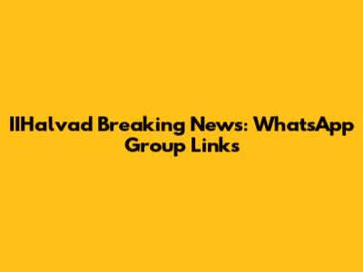 IIHalvad Breaking News: WhatsApp Group Links