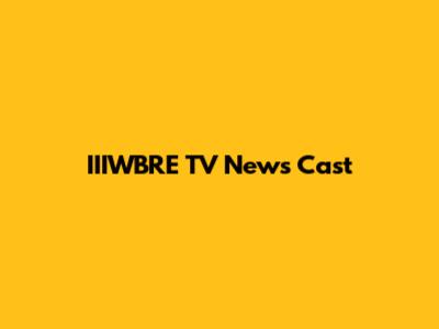 IIIWBRE TV News Cast