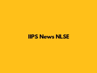 IIPS News NLSE