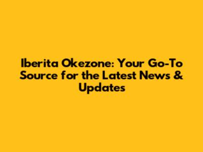 Iberita Okezone: Your Go-To Source for the Latest News & Updates