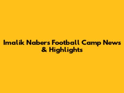 Imalik Nabers Football Camp News & Highlights