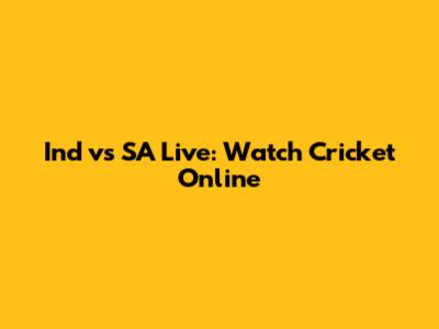 Ind vs SA Live: Watch Cricket Online