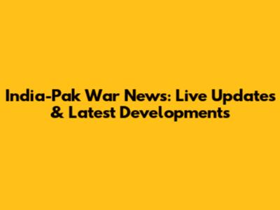 India-Pak War News: Live Updates & Latest Developments