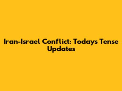 Iran-Israel Conflict: Today's Tense Updates