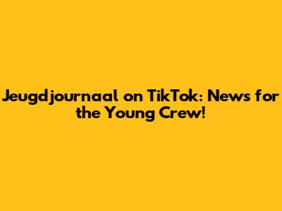 Jeugdjournaal on TikTok: News for the Young Crew!