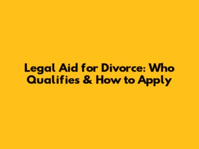 Legal Aid for Divorce: Who Qualifies & How to Apply