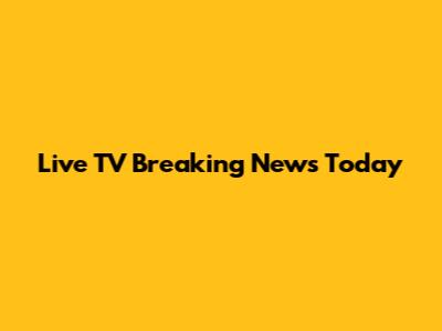 Live TV Breaking News Today