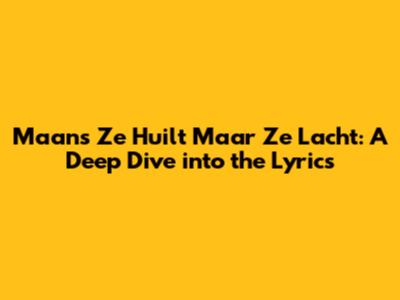 Maan's 'Ze Huilt Maar Ze Lacht': A Deep Dive into the Lyrics
