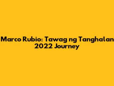 Marco Rubio: Tawag ng Tanghalan 2022 Journey