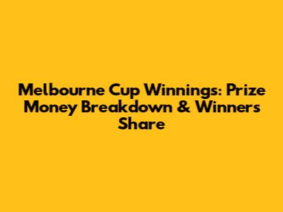 Melbourne Cup Winnings: Prize Money Breakdown & Winner's Share