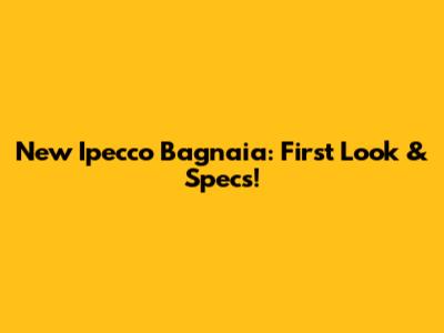 New Ipecco Bagnaia: First Look & Specs!