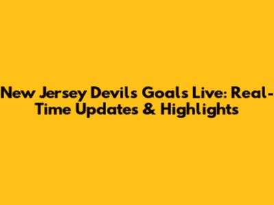 New Jersey Devils Goals Live: Real-Time Updates & Highlights