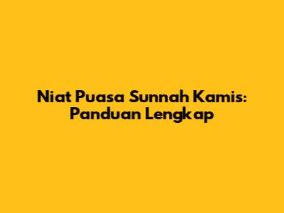 Niat Puasa Sunnah Kamis: Panduan Lengkap