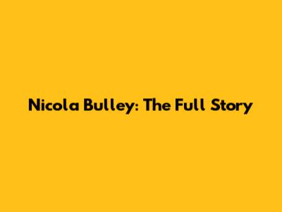 Nicola Bulley: The Full Story