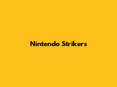Nintendo Strikers