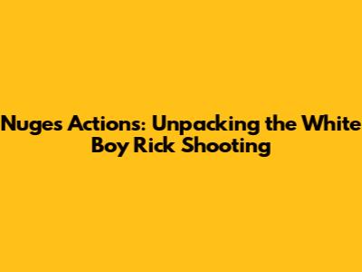 Nuge's Actions: Unpacking the White Boy Rick Shooting