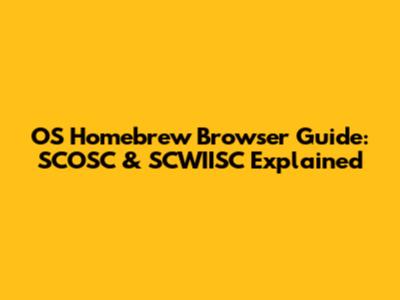 OS Homebrew Browser Guide: SCOSC & SCWIISC Explained
