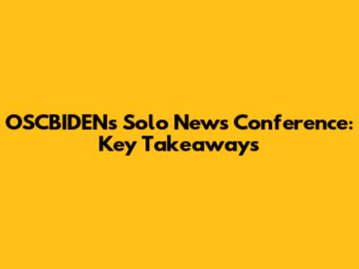 OSCBIDEN's Solo News Conference: Key Takeaways