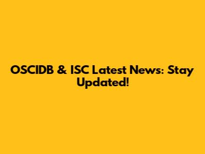 OSCIDB & ISC Latest News: Stay Updated!