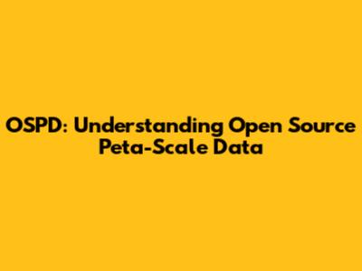 OSPD: Understanding Open Source Peta-Scale Data