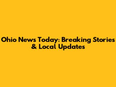 Ohio News Today: Breaking Stories & Local Updates
