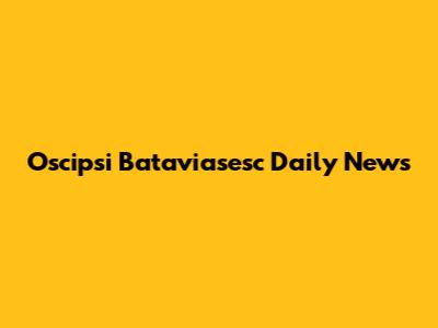Oscipsi Bataviasesc Daily News