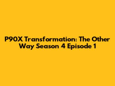P90X Transformation: The Other Way Season 4 Episode 1