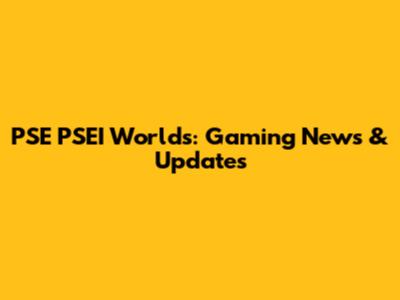 PSE PSEI Worlds: Gaming News & Updates